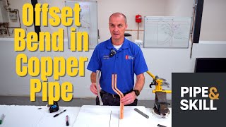 How to Make Offset Bends in Copper Pipe | Pipe & Skill Tutorial