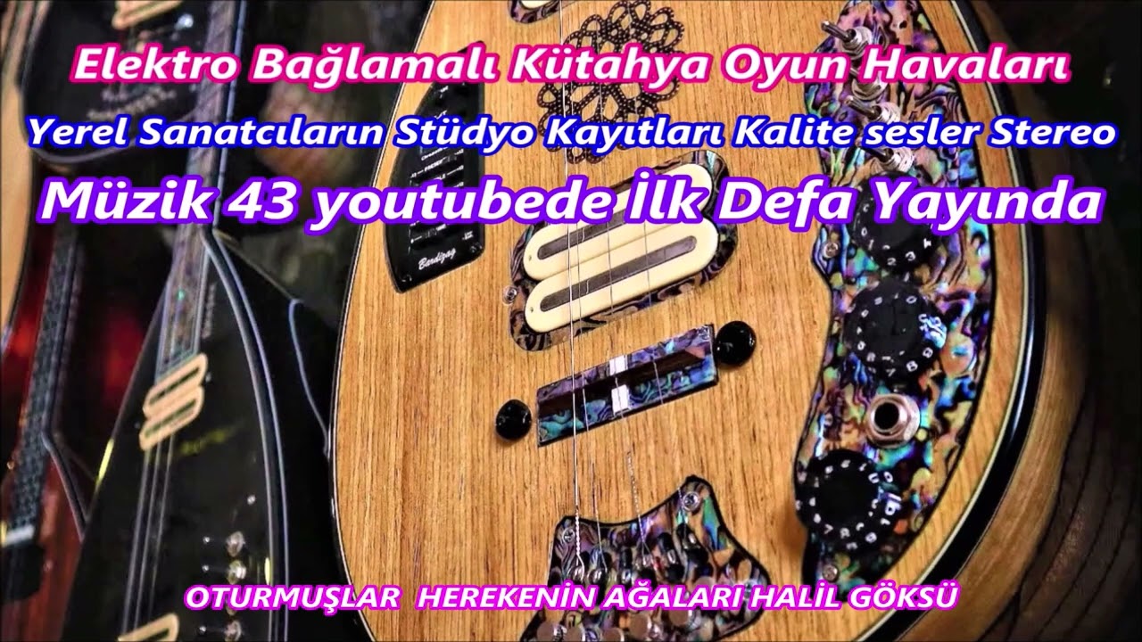 OTURMUŞLAR  HEREKENİN AĞALARI HALİL GÖKSÜ Elektro+Kütahya+Tavşanlı+Oyun +Havası+Stüdyo