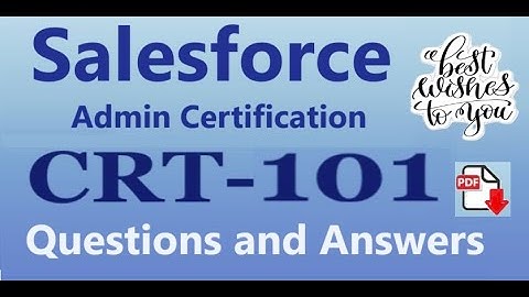 Part5- Salesforce Admin Certification (CRT-101) - Questions and Answers