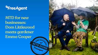MTD for new businesses: Dom Littlewood meets gardener Emma Cooper