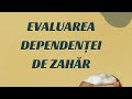 Evaluează dependența ta de zahăr