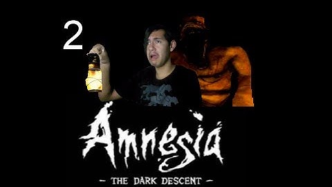 Amnesia The Dark  Descent Part 2 Archives Monsters