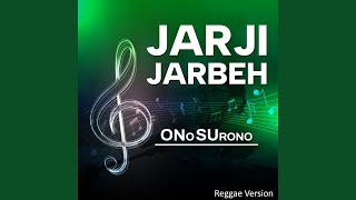 Jarji Jarbeh Reggae Version