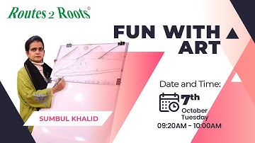 Fun With Art Class | Guru Sumbul Khalid | 07th October, 2025 | Routes 2 Roots