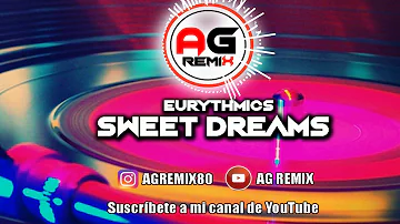 Sweet Dreams (AG REMIX) Eurythmics