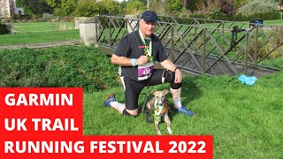 THE GARMIN UK TRAIL RUNNING FESTIVAL 2022 (DAVE & HIS WHIPPET, FIVER, TAKE ON THE 5KM COURSE!)