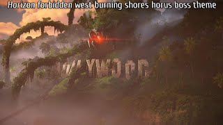 Horizon forbidden west burning shores - horus final boss theme (in-game version music only)