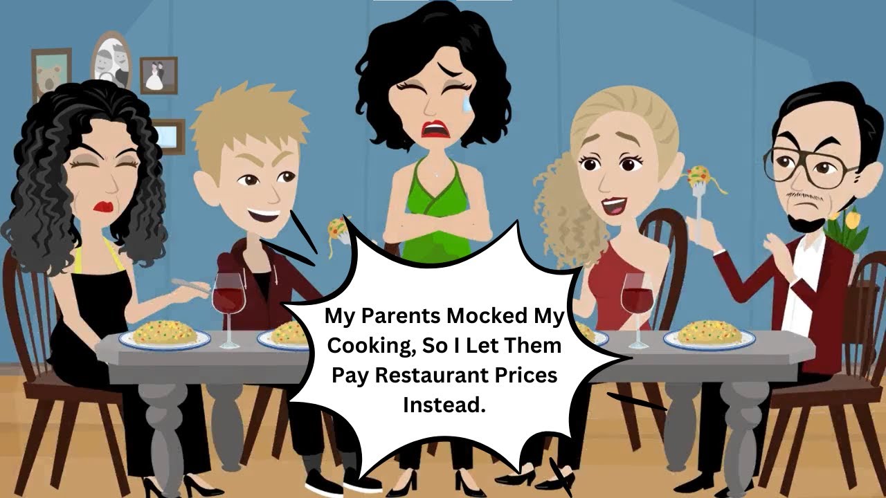 My Parents Mocked My Cooking, So I Let Them Pay Restaurant Prices Instead.