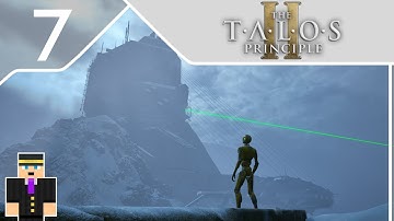 The Talos Principle 2 ~ Part 7: Summit