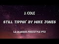 J. Cole - La Leakers Freestyle (Lyrics) Still Tippin