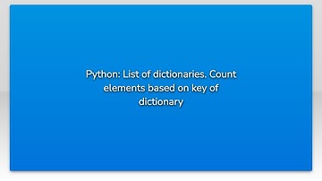Python: List of dictionaries. Count elements based on key of dictionary