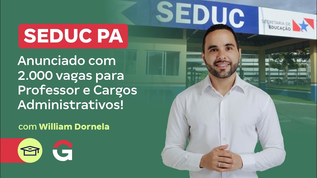 Concurso Seduc PA | Anunciado com 2.000 vagas para Professor e Cargos Administrativos!