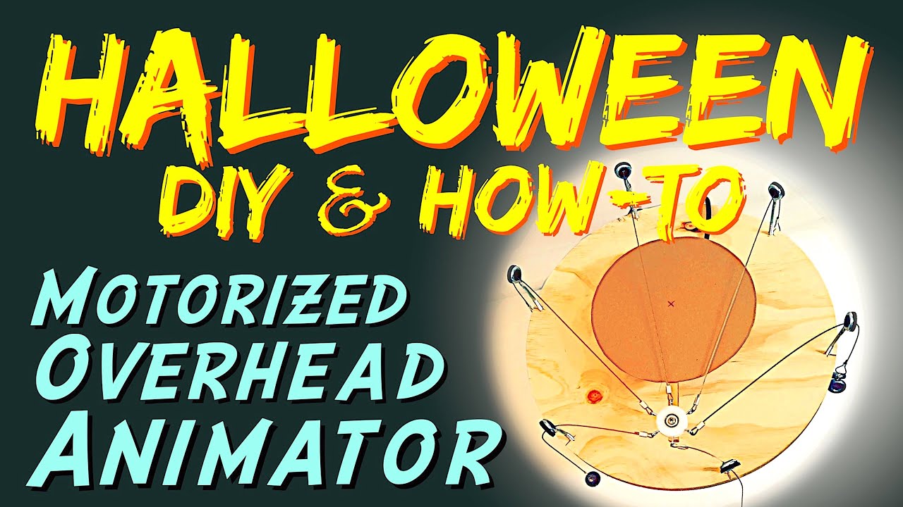 Motorized Overhead Animator | Mechanical DIY HALLOWEEN Prop HOW-TO Tutorial