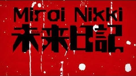 Mirai Nikki Opening 1 Full AMV HD