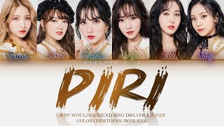 How would GFRIEND sing Piri: Dreamcatcher (Color coded Han/Rom/Esp)