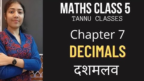 Maths class 5 chapter 7 Decimals दशमलव
