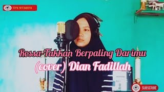 Download lagu Rossa-Takkan Berpaling Darimu (cover) Dian Fadillah