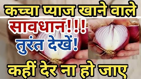 Those who eat raw onions should watch this video before it