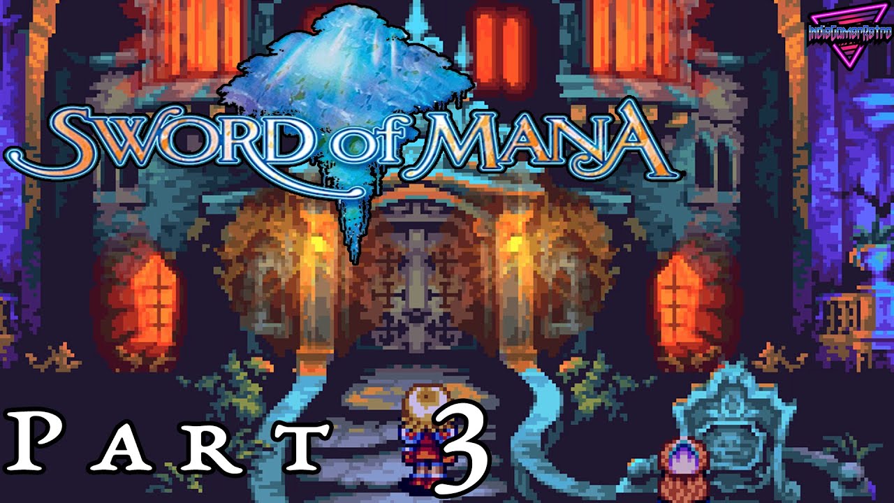 Sword of Mana [GBA]  |  Part 3  |  Vinquette Hall