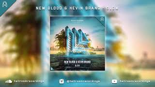 New Blood \u0026 Kevin Brand - Blow