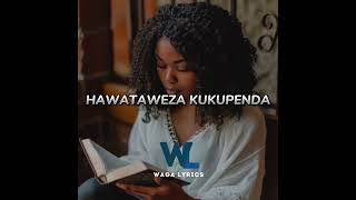 Wanavokali - Hawataweza