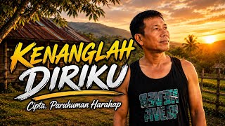KENANGLAH DIRIKU - Cipta. Paruhuman Harahap 
