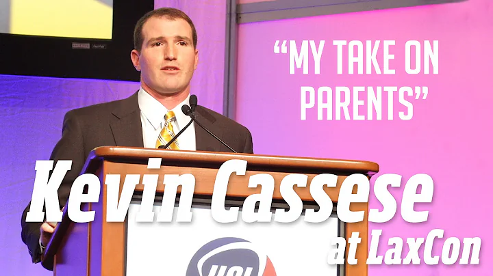 Kevin Cassese at LaxCon: My Take on Parents