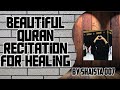 Beautiful quran recitation for healing youtube motivation 