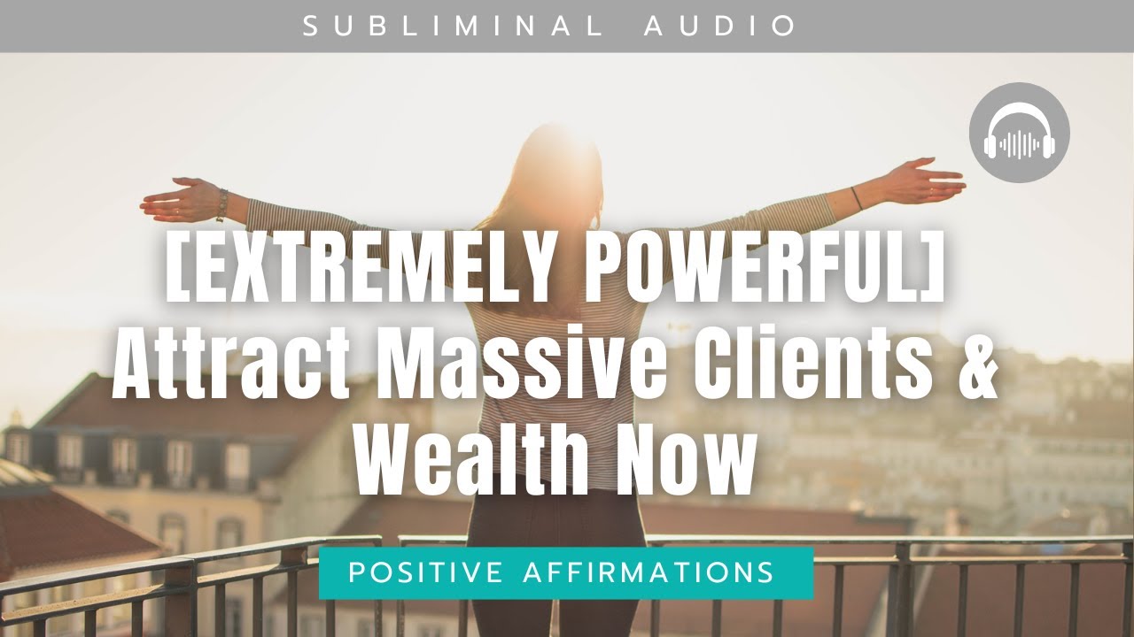 EXTREMELY POWERFUL: Attract Massive Clients & Wealth Now | SUBLIMINAL While You Sleep