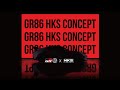 GR86 HKS CONCEPT