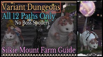 FFXIV: Varient Dungeons - Silkie Mount Farm (All 12 Paths Made Easy) No Boss Spoilers