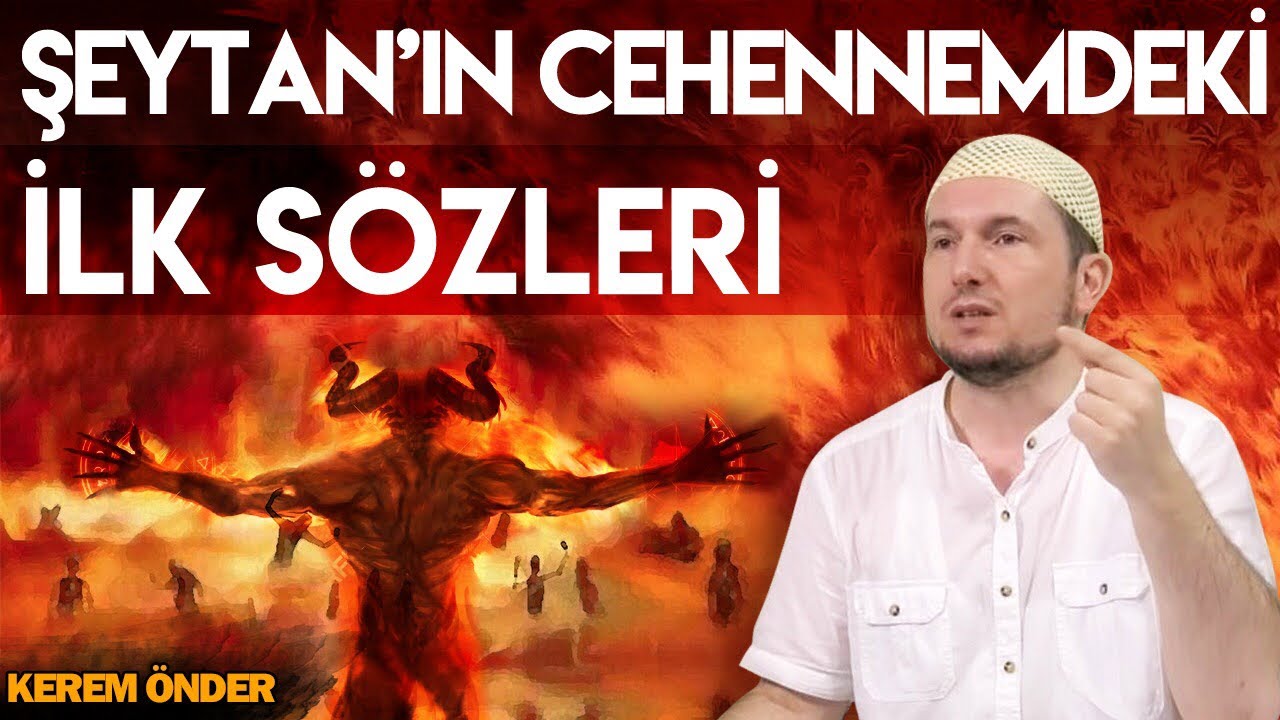 Şeytan'ın Cehennemdeki ilk sözleri... / 01.10.2019 / Kerem Önder
