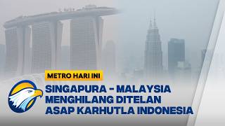 Download lagu Asap Karhutla Sumatra dan Kalimantan Tutup Langit Negara Tetangga - [Metro Hari Ini]