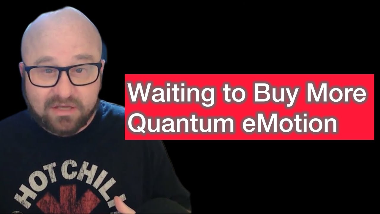 Why My Portfolio is Unchanged at $127.2k as I wait to buy more Quantum eMotion stock