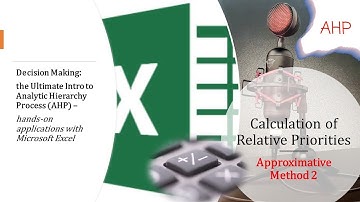 Analytic Hierarchy Process (AHP) with Excel - Calc. of Relative Priorities: Approximative Method 2
