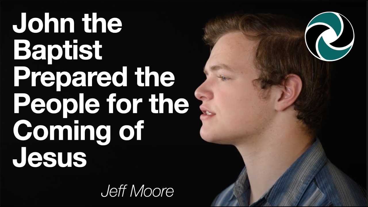 John the Baptist Prepared the People for the Coming of Jesus - YouTube