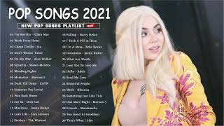 Pop Music 2021(2021 New Song) 🍉 Pop Hits 2021 New Popular Songs 🍉 Best English Song 2021