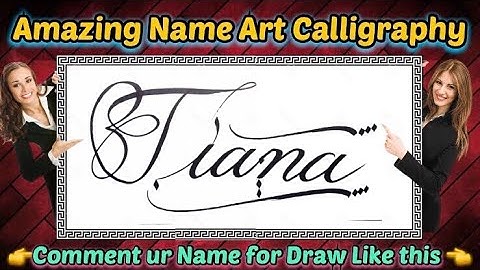 Tiana Name Signature Calligraphy Status | How to improve Cursive Handwriting | Cut Marker | art