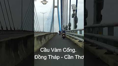 Cầu Vàm Cống là cây cầu dây văng bắc qua sông Hậu, nối liền thành phố Cần Thơ và tỉnh Đồng Tháp
