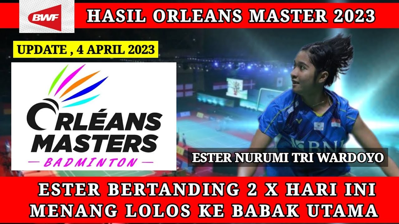 HASIL LENGKAP KUALIFIKASI ORLEANS MASTERS 2023 | HASIL BADMINTON HARI ...