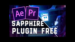 💎Free Sapphire Plugin For AE & Premiere Pro 💎 Sapphire Plugin After Effects💎