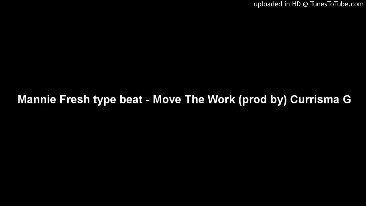 Mannie Fresh type beat - Move The Work (prod by) Currisma G