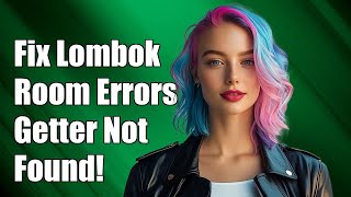 Fixing Lombok Issues with Android Room: 'Cannot Find Getter for Field' Error