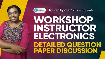 Workshop Instructor Electronics Detailed Question Paper Discussion