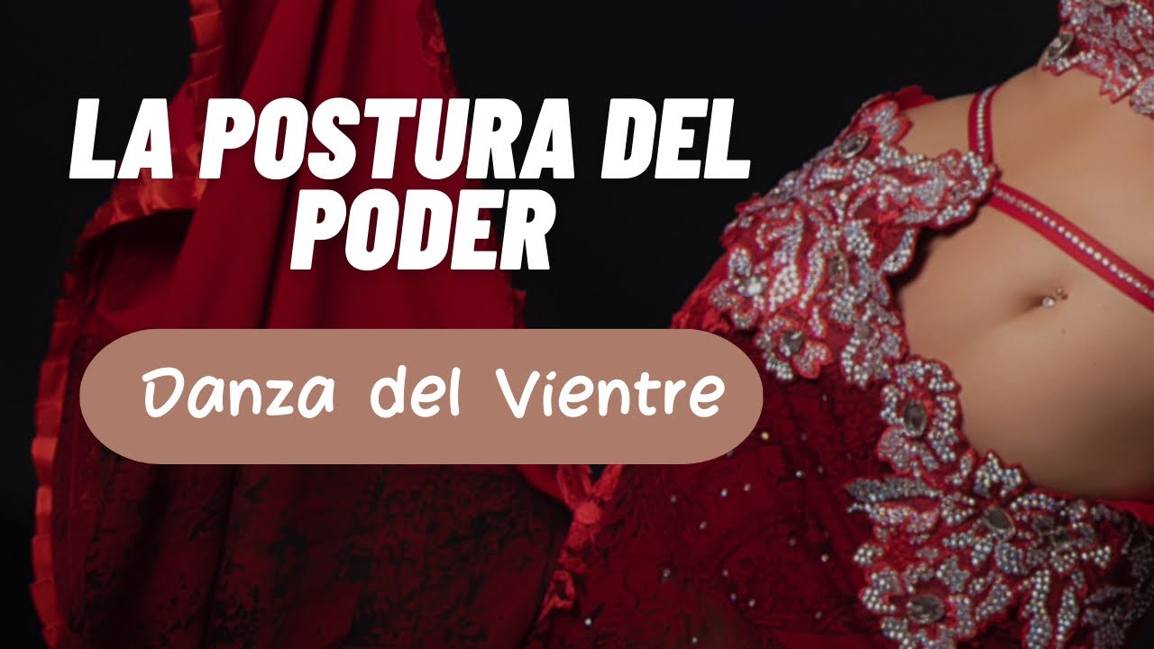 La postura que transformará tu Danza y tu Vida - Danza del Vientre ...