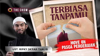 THE SHOW - TERBIASA TANPA MU | USTADZ RIFKY JA'FAR THALIB & ABU SYANUM