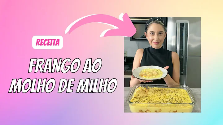 RECEITA | FRANGO AO MOLHO DE MILHO