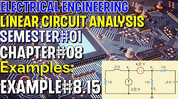 Linear Circuit Analysis | Chapter#08 | Example#8.15 | Basic Engineering Circuit Analysis