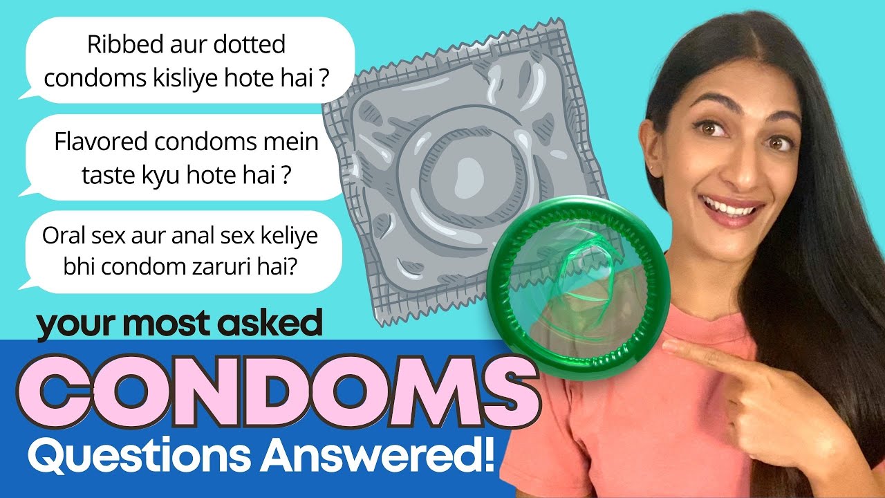 What Are Flavoured Condoms For? What Are Dotted Condoms For? + More Leeza Mangaldas