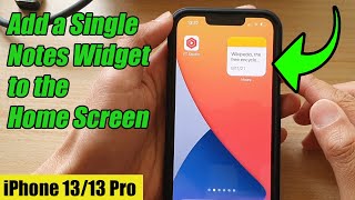 iPhone 13/13 Pro: How to Add a Single Notes Widget to the Home Screen